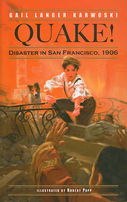 Book cover for Quake! Disaster in San Francisco, 1906
