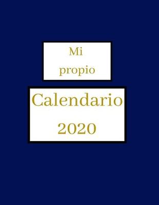 Book cover for Mi propio calendario 2020 - !planificador semanal!