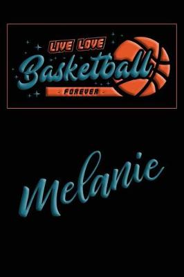 Book cover for Live Love Basketball Forever Melanie