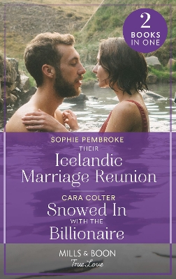 Book cover for Their Icelandic Marriage Reunion / Snowed In With The Billionaire