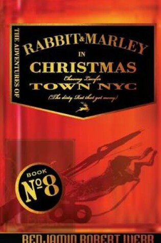 Cover of The Adventures of Rabbit & Marley in Christmas Town NYC