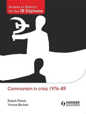 Book cover for Access to History for the IB Diploma: Communism in Crisis 1976-89