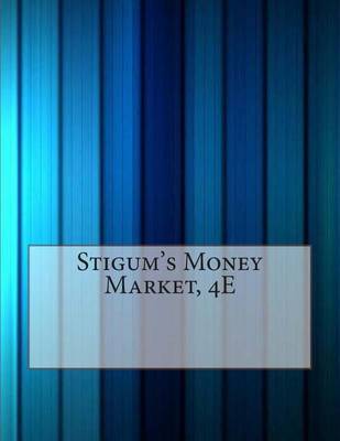 Book cover for Stigum's Money Market, 4e