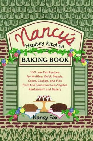 Cover of Nancy'S Healthy Kitchen Baking Book