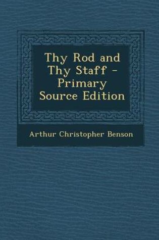 Cover of Thy Rod and Thy Staff - Primary Source Edition