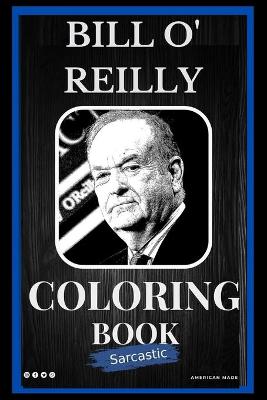 Cover of Sarcastic Bill O'Reilly Coloring Book
