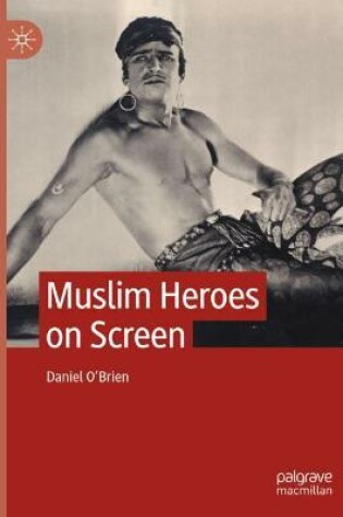 Cover of Muslim Heroes on Screen