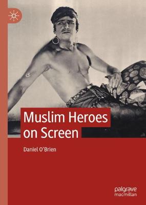 Book cover for Muslim Heroes on Screen
