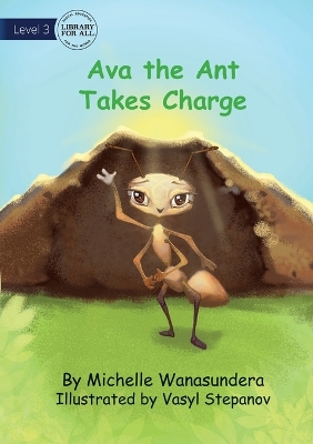 Book cover for Ava the Ant Takes Charge