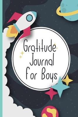 Book cover for Gratitude Journal For Boys