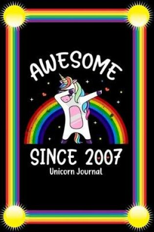 Cover of Awesome Since 2007 Unicorn Journal