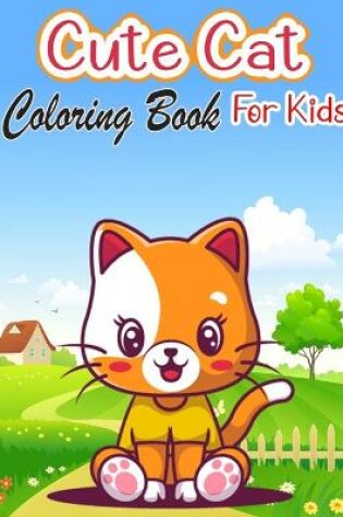 Cover of Cute Cat Coloring Book For Kids