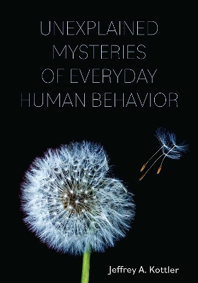 Book cover for Unexplained Mysteries of Everyday Human Behavior