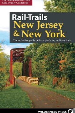 Cover of Rail-Trails New Jersey & New York