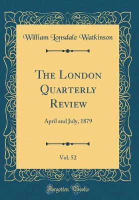 Book cover for The London Quarterly Review, Vol. 52