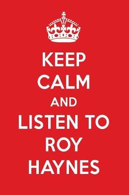 Book cover for Keep Calm and Listen to Roy Haynes