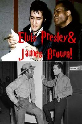 Book cover for Elvis Presley & James Brown!