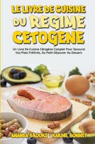 Cover of Le Livre De Cuisine Du Régime Cétogène