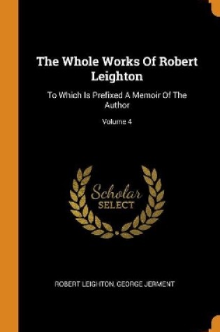 Cover of The Whole Works of Robert Leighton