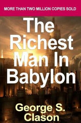Cover of The Richest Man in Babylon by Clason, George S. (1995) Mass Market Paperback