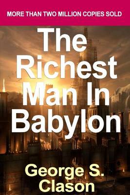 Book cover for The Richest Man in Babylon by Clason, George S. (1995) Mass Market Paperback