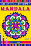 Book cover for Mandala livre de coloriage pour enfants de 5-9 ans