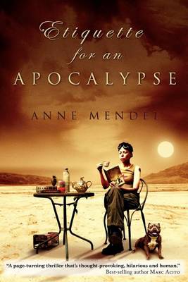 Etiquette for an Apocalypse by Anne Mendel