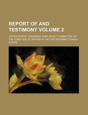 Book cover for Report of and Testimony Volume 2