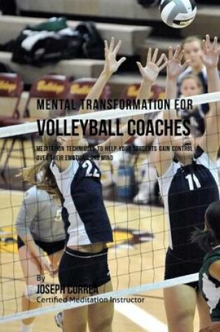 Cover of Mental Transformation for Volleyball Coaches