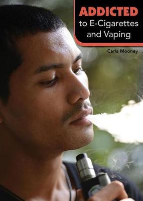 Book cover for Addicted to E-Cigarettes and Vaping