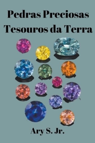 Cover of Pedras Preciosas Tesouros daTerra