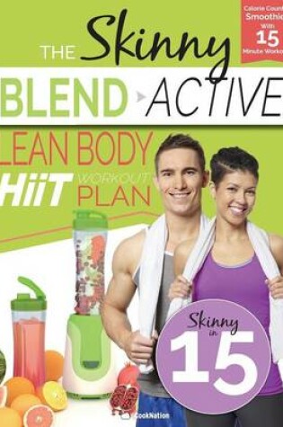 Cover of The Skinny Blend Active Lean Body Hiit Workout Plan