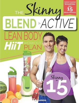 Book cover for The Skinny Blend Active Lean Body Hiit Workout Plan