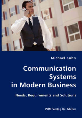 Book cover for Communication Systems in Modern Business- Needs, Requirements and Solutions