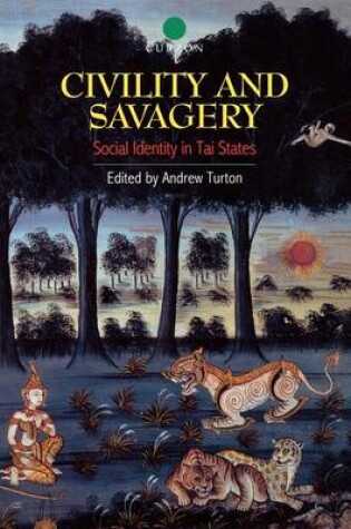 Cover of Civility and Savagery: Social Identity in Tai States