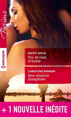 Book cover for Toi, Et Rien D'Autre - Une Chance Inesperee - Une Rencontre a Rust Creek Falls