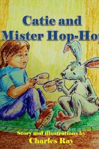 Cover of Catie and Mister Hop-Hop