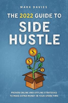 Book cover for The 2022 Guide to Side Hustle