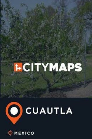 Cover of City Maps Cuautla Mexico