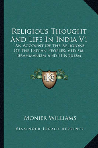 Cover of Religious Thought and Life in India V1