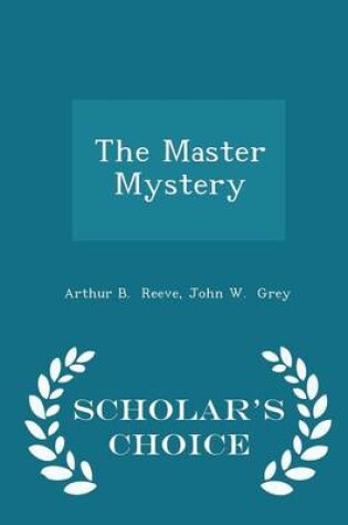Cover of The Master Mystery - Scholar's Choice Edition
