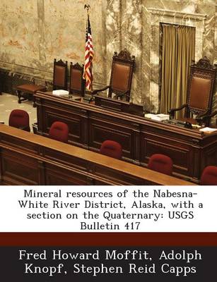 Book cover for Mineral Resources of the Nabesna-White River District, Alaska, with a Section on the Quaternary