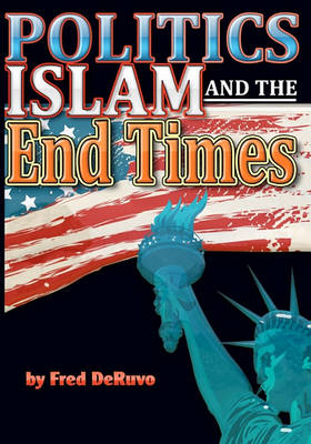 Book cover for Islam, Politics, and the End Times