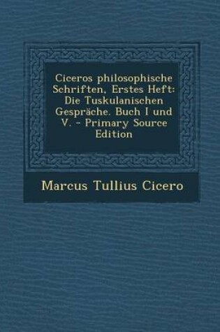 Cover of Ciceros Philosophische Schriften, Erstes Heft