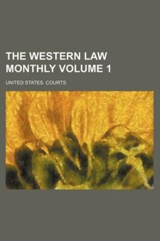 Cover of The Western Law Monthly Volume 1