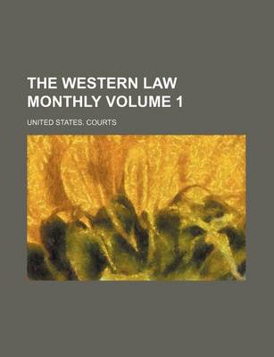 Book cover for The Western Law Monthly Volume 1