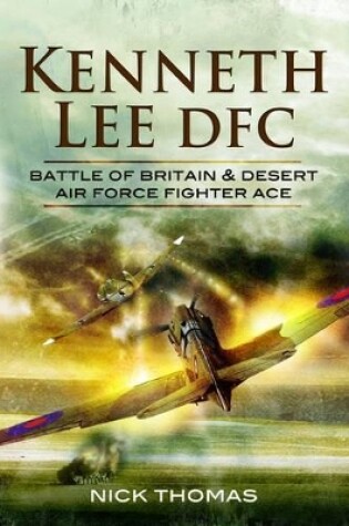 Cover of Kenneth 'hawkeye' Lee Battle of Britain Ace