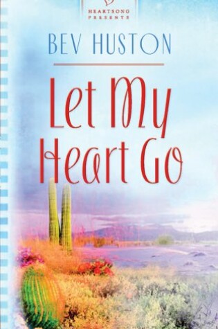Cover of Let My Heart Go