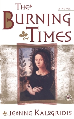 Book cover for The Burning Times: A Novel of Medieval France