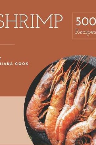 Cover of 500 Shrimp Recipes